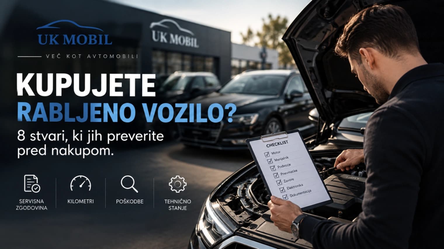 Kupujete rabljeno vozilo? Na teh 8 stvari morate biti pozorni!